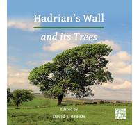 Hadrian’s Wall and its Trees