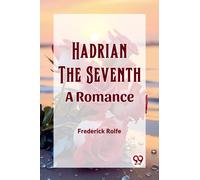 Hadrian the Seventh A Romance