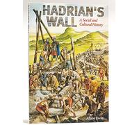 Hadrian's Wall: A Social and Cultural History: No. 41 (Centre for North-West Regional Studies, Resource Papers)