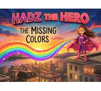 Hadz The Hero: The Missing Colors