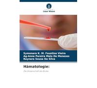 Hämatologie: Die Wissenschaft des Blutes