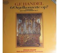 Händel, Georg Friedrich (Komponist) - Georg Friedrich Händel "6 Orgelkonzerte op. 7 / 6 Concertos pour orgue et orchestre op. 7". RIAS-Sinfonietta Berlin. Edgar Krapp an der Eberhard-Vischer-Orgel (1733) zu Mössingen.