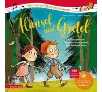 Hänsel und Gretel (Mein erstes Musikbilderbuch mit CD): Kinderoper von Engelbert Humperdinck und Adelheid Wette