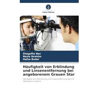 Häufigkeit von Erblindung und Linsenentfernung bei angeborenem Grauen Star: Häufigkeit von Erblindung und Linsenentfernung bei CC-Patienten in Lahore