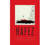 Hafez: Translations and Interpretations of the Ghazals