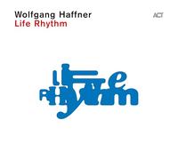 Wolfgang Haffner – Life Rhythm – Vinyl LP (2024)