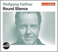 Haffner,Wolfgang - Round Silence (Kulturspiegel-Edition)