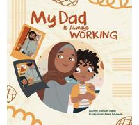 Hafsah Dabiri My Dad is Always Working Book Hafsah Dabiri Multicolor