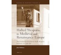 Hafted Weapons in Medieval and Renaissance Europe: The Evolution of European Staff Weapons Between 1200 and 1650 (History of Warfare): 31