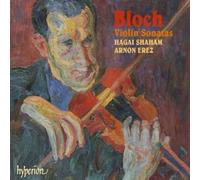 Hagai Shaham, Arnon Erez - Bloch: Violin Sonatas