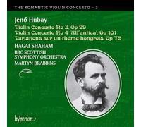 Hagai Shaham; Martyn Brabbins: BBC Scottish Symphony Orchestra - Hubay: Violin Concertos Nos 3 & 4