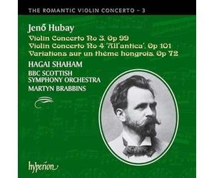 Hagai Shaham; Martyn Brabbins: BBC Scottish Symphony Orchestra - Hubay: Violin Concertos Nos 3 & 4