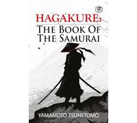 Hagakure: The Book of the Samurai