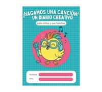 ¡Hagamos una canción!: Un diario creativo para niños y sus familias