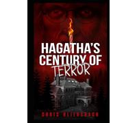 Hagatha's Century of Terror: The Slaughter Minnesota Horror Series Book 3