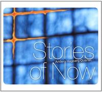 Hagberg, Anders Quartet - Stories of Now