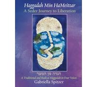 Haggadah Min HaMeitzar - A Seder Journey to Liberation: A Traditional and Radical Haggadah in Four Voices