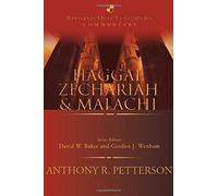 Haggai, Zechariah and Malachi (Apollos Old Testament Commentary) by Anthony R. Petterson (2015-05-27)
