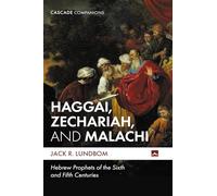 Haggai, Zechariah, and Malachi: Hebrew Prophets of the Sixth and Fifth Centuries (Cascade Companions)