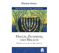 Haggai, Zechariah, and Malachi: Prophecy in an Age of Uncertainty