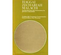 Haggai, Zechariah and Malachi (Tyndale Old Testament Commentary Series)