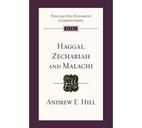 Haggai, Zechariah and Malachi: Tyndale Old Testament Commentary (Tyndale Old Testament Commentary, 27)