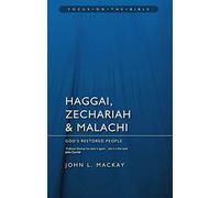 Haggai, Zechariah & Malachi: God's Restored People (Focus on the Bible)