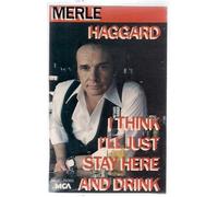 Haggard, Merle - I Think I'll Just Stay Here & [CASSETTE]