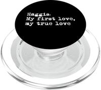 Haggis My first love my true love Funny Haggis Minimalist PopSockets PopGrip for MagSafe