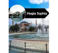 Hagia Sophia: A Perfect Coffee Table Picture Book - Travel and Tourism Lovers