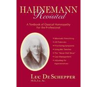 Hahnemann Revisited: A Textbook of Classical Homeopathy for the Professional by LIC Ac Luc De Schepper (1999-02-01)