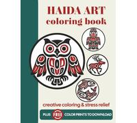 Haida Art Coloring Book: Native American Art | Tribal Art | Creative Coloring & Stress Relief for Adults, Seniors & Teens | Over 40 Designs (Art & Fashion)