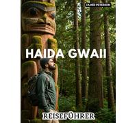 HAIDA GWAII REISEFÜHRER