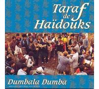 Haidouks,Taraf de - Dumbala Dumba