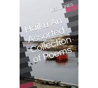 Haiku An Assorted Collection of Poems