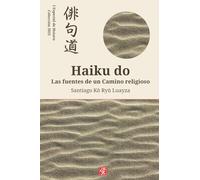 HAIKU DO: Las fuentes de un Camino religioso