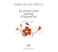 Haiku Du Xxe Siecle: Le poème court japonais d'aujourd'hui: A34240 (Poesie/Gallimard)