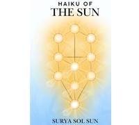 Haiku of the Sun: Solar Meditation + 30 Illuminations