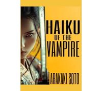 Haiku of the Vampire: Book 1 of The Vampire Haiku Chronicles