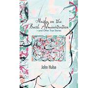 Haiku On The Bush Administration: And Other True Stories