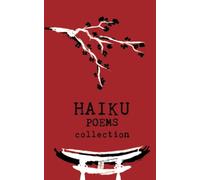 Haiku Poems Collection: A collection of 240 Haiku style short poems