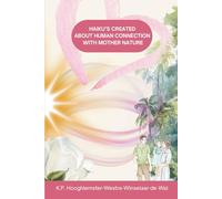 Haiku’s created about human connection with Mother Nature