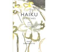 Haiku Sketches: 300 One Line Zen-Inspired Poems