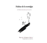 Haikus de la nostalgia: 41 Haikus ilustrados por la autora