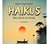 HAIKUS: MÁS ALLÁ DE LA MIRADA