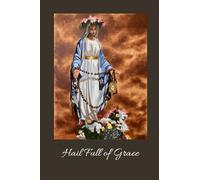 Hail Full of Grace: Catholic lined notebook/prayer journal