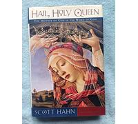 Hail, Holy Queen: The Mother of God in the Word of God