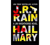 Hail Mary: 3 (Jim Knighthorse)