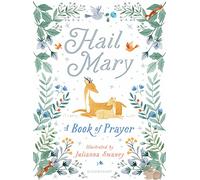 Hail Mary: A Book of Prayer