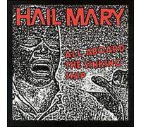 Hail Mary - All Aboard the Sinking Sink